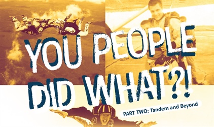 You People Did What?!—The Long and Sometimes Crazy History of Skydiving Instructional Methods