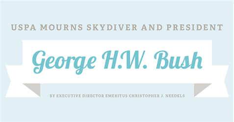 USPA Mourns Skydive and President George H.W. Bush